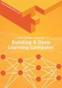 The Ultimate Guide To Building A Deep Learning Computer Cover